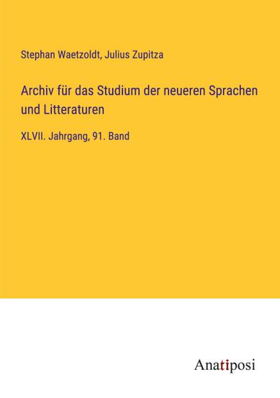 Archiv für das Studium der neueren Sprachen und Litteraturen