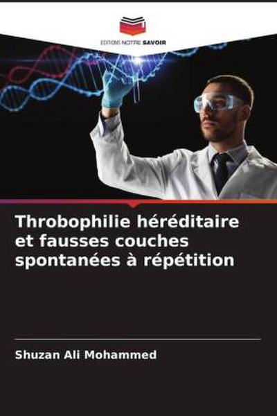 Throbophilie héréditaire et fausses couches spontanées à répétition