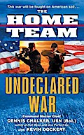 The Home Team: Undeclared War