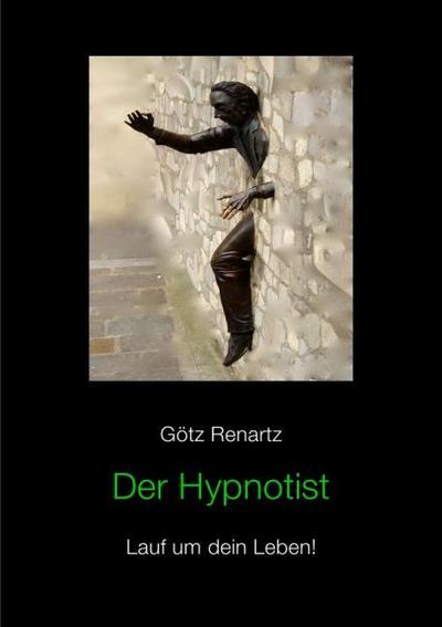 Der Hypnotist Lauf um dein Leben!