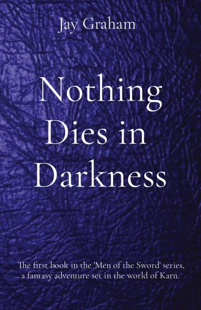 Nothing Dies in  Darkness