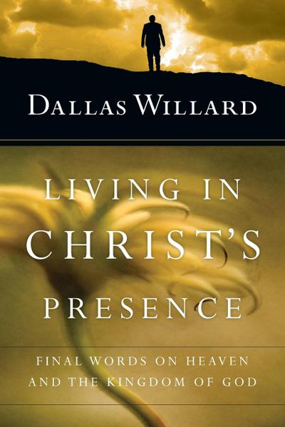 Living in Christ’s Presence