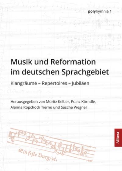 Musik und Reformation im deutschen Sprachgebiet