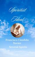 Spiritist Ideal (Spiritism, #4)
