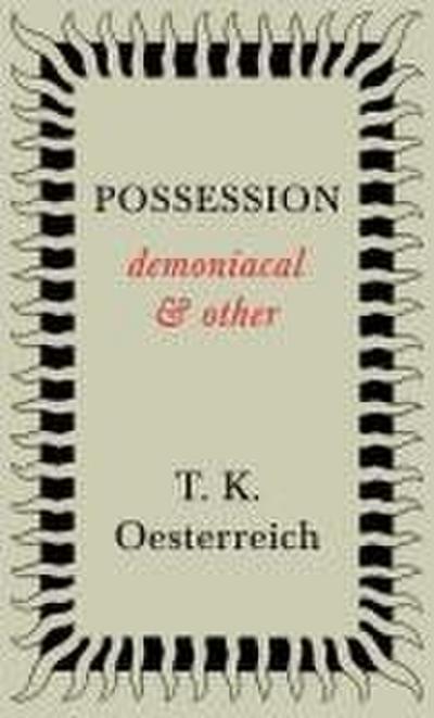 Possession - Demoniacal and Other