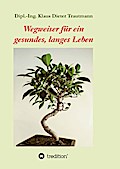 Wegweiser für ein gesundes, langes Leben