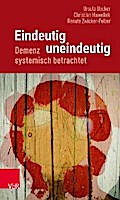 Eindeutig uneindeutig – Demenz systemisch betrachtet