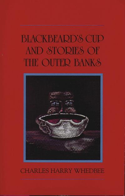 Blackbeard’s Cup and Other Stories of the Outer Banks