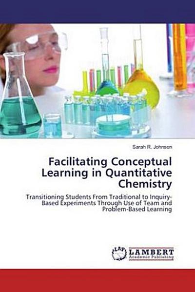 Facilitating Conceptual Learning in Quantitative Chemistry