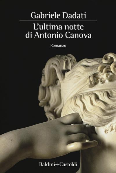 L’ ultima notte di Antonio Canova
