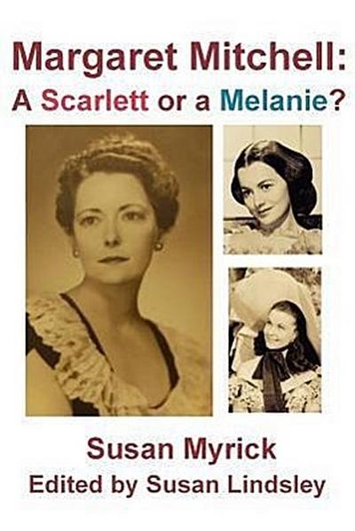 Margaret Mitchell: A Scarlett or a Melanie