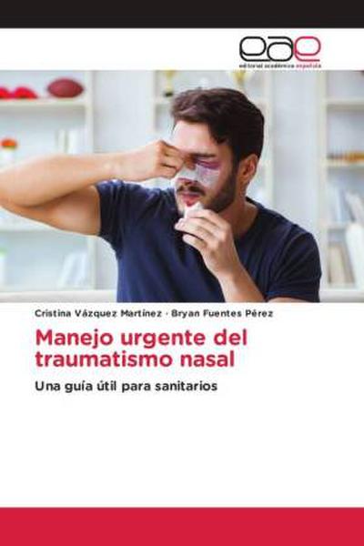 Manejo urgente del traumatismo nasal