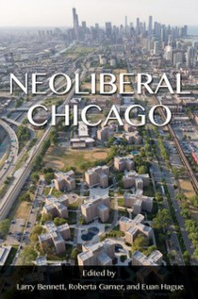 Neoliberal Chicago