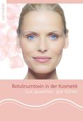 Patientenratgeber Botulinumtoxin in der Kosmetik