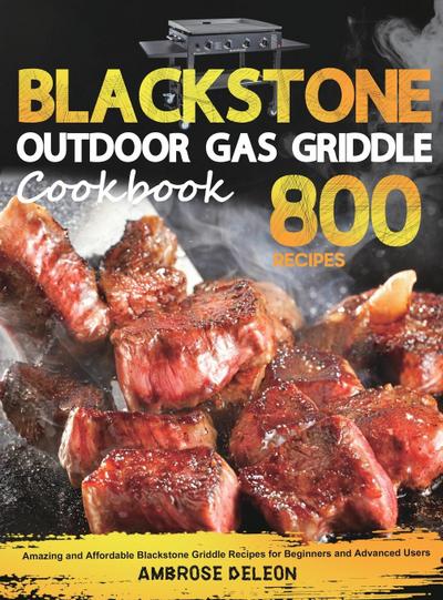 Deleon, A: Blackstone Outdoor Gas Griddle Cookbook