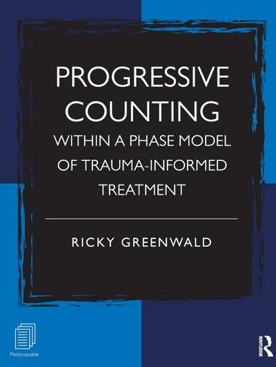 Progressive Counting Within a Phase Model of Trauma-Informed Treatment