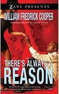 There’s Always a Reason