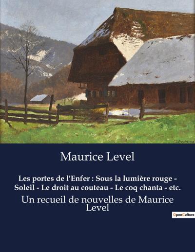 Les portes de l’Enfer : Sous la lumière rouge - Soleil - Le droit au couteau - Le coq chanta - etc.