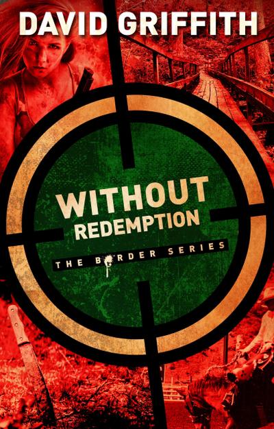Without Redemption (The Border Series, #3)