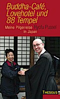 Buddha-Cafe, Lovehotel und 88 Tempel