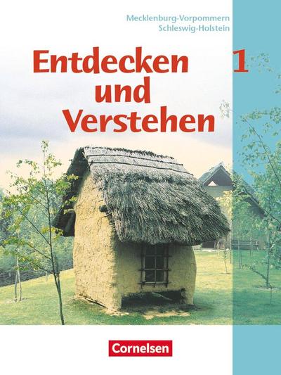 Entdecken und verstehen - Geschichtsbuch - Mecklenburg-Vorpommern und Schleswig-Holstein - Ausgabe ab 2002 - Band 1: 6. Schuljahr