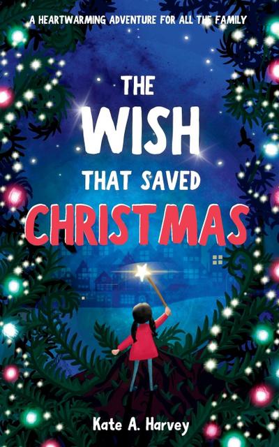 The Wish That Saved Christmas