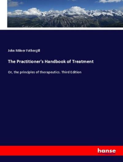 The Practitioner’s Handbook of Treatment