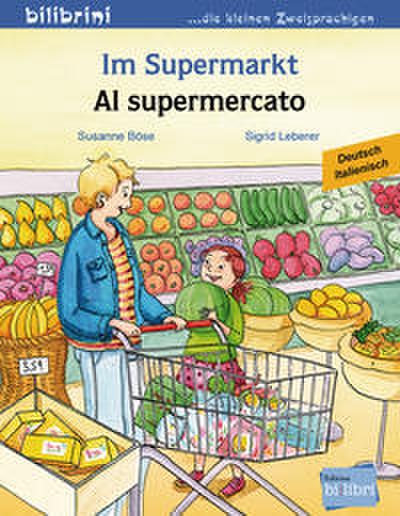 Im Supermarkt. Kinderbuch Deutsch-Italienisch