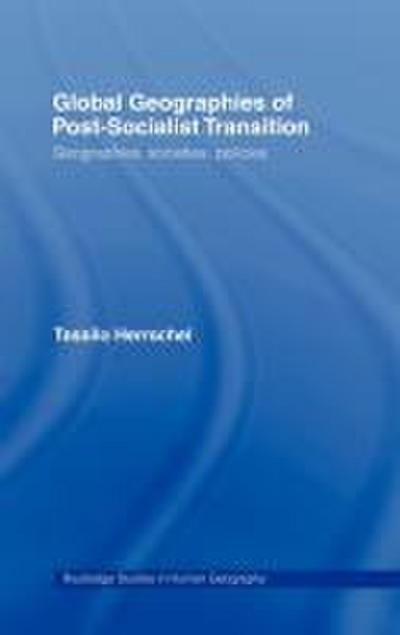 Global Geographies of Post-Socialist Transition