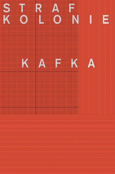 Kafka, F: In der Strafkolonie