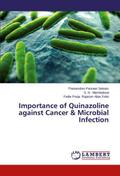 Importance of Quinazoline against Cancer & Microbial Infection