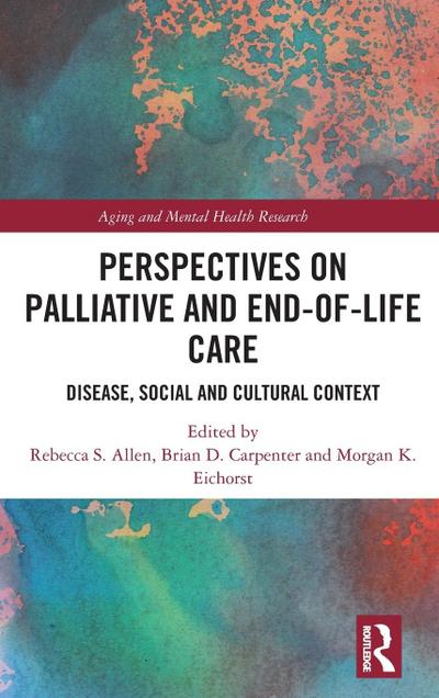 Perspectives on Palliative and End-of-Life Care