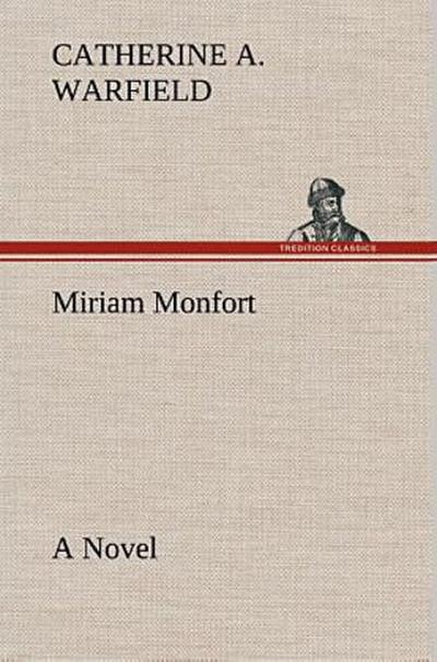 Miriam Monfort A Novel