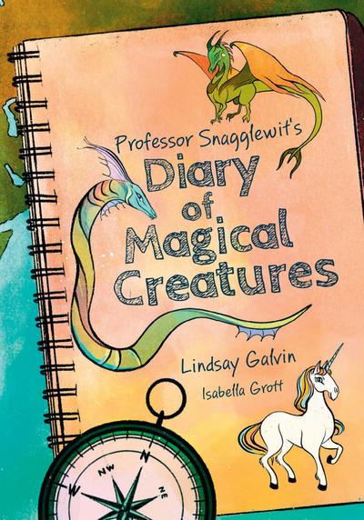 Professor Snagglewit’s Diary of Magical Creatures