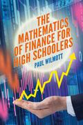 The Mathematics of Finance for High Schoolers