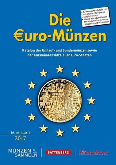 Die Euro-Münzen: Katalog der Umlauf- und Sondermünzen sowie der Kursmünzensätze aller Euro-Staaten