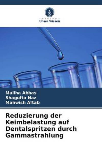 Reduzierung der Keimbelastung auf Dentalspritzen durch Gammastrahlung