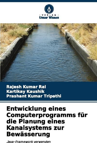 Entwicklung eines Computerprogramms für die Planung eines Kanalsystems zur Bewässerung