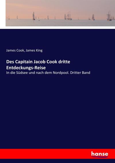 Des Capitain Jacob Cook dritte Entdeckungs-Reise