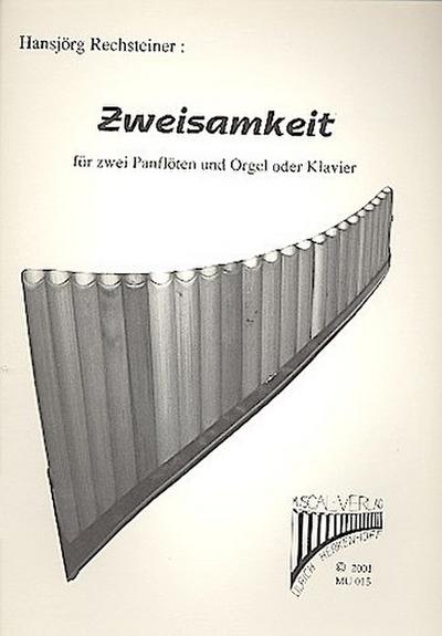 Zweisamkeit für 2 Panflötenund Orgel