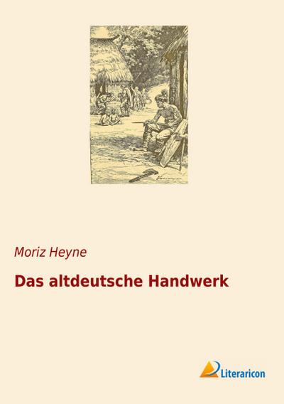 Das altdeutsche Handwerk