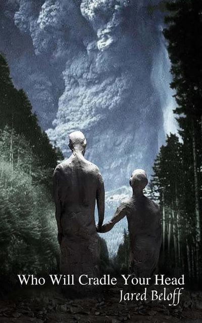 Beloff, J: Who Will Cradle Your Head