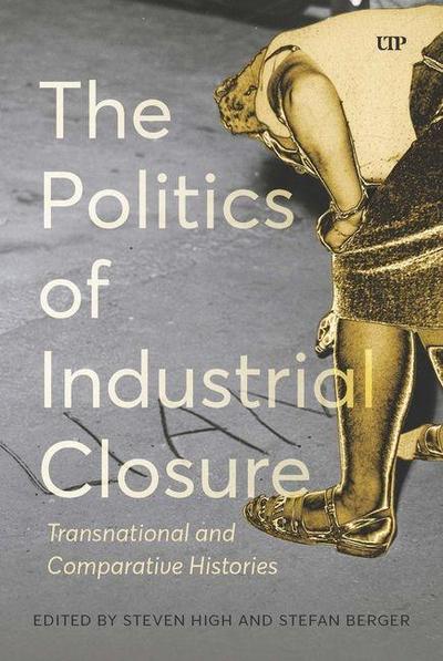 The Politics of Industrial Closure