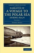 Narrative of a Voyage to the Polar Sea During 1875 6 in Hm Ships Alert and Discovery