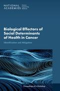Biological Effectors of Social Determinants of Health in Cancer