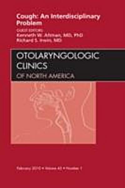 Cough: An Interdisciplinary Problem, An Issue of Otolaryngologic Clinics