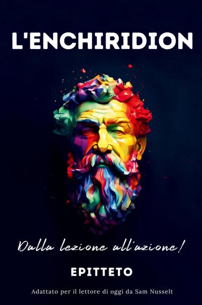 L’ENCHIRIDION - Dalla lezione all’azione!