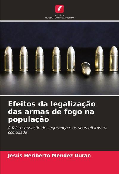Efeitos da legalização das armas de fogo na população