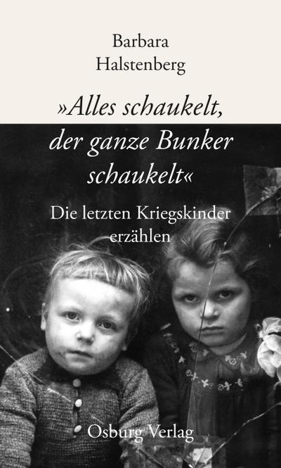 „Alles schaukelt, der ganze Bunker schaukelt“
