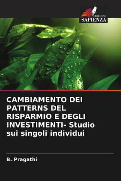 CAMBIAMENTO DEI PATTERNS DEL RISPARMIO E DEGLI INVESTIMENTI- Studio sui singoli individui